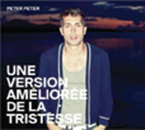 Peter-Peter-pochette-Une-version-amelioree-de-la-tristesse